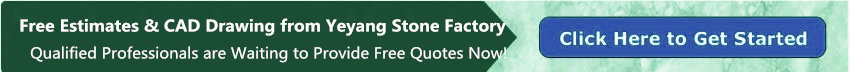 Free Estimates & CAD Drawing from Yeyang Stone Factory Free Estimates & CAD Drawing from Yeyang Stone Factory